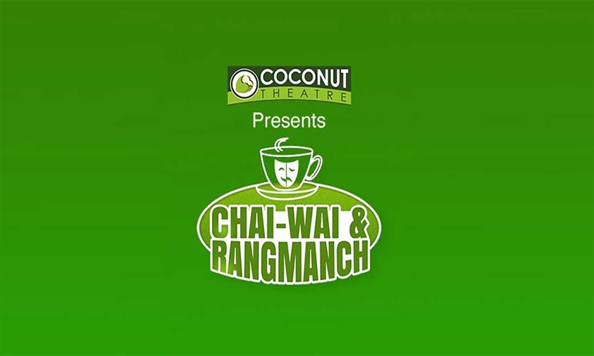 “Chai-Wai And Rangmanch - 2020”