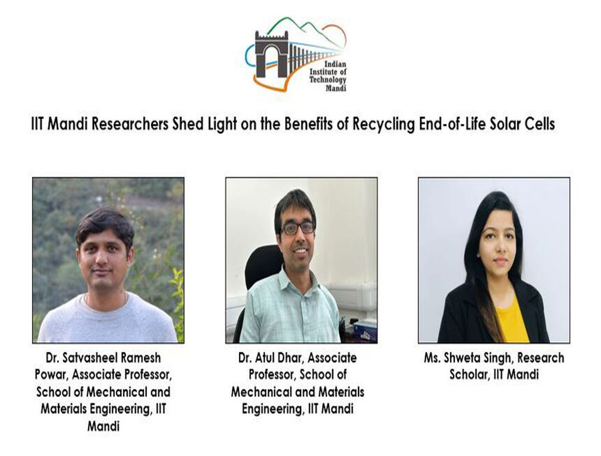 IIT-Mandi Researchers Proposed Industrial Solutions For Recycling Of Solar Cell Components And Materials