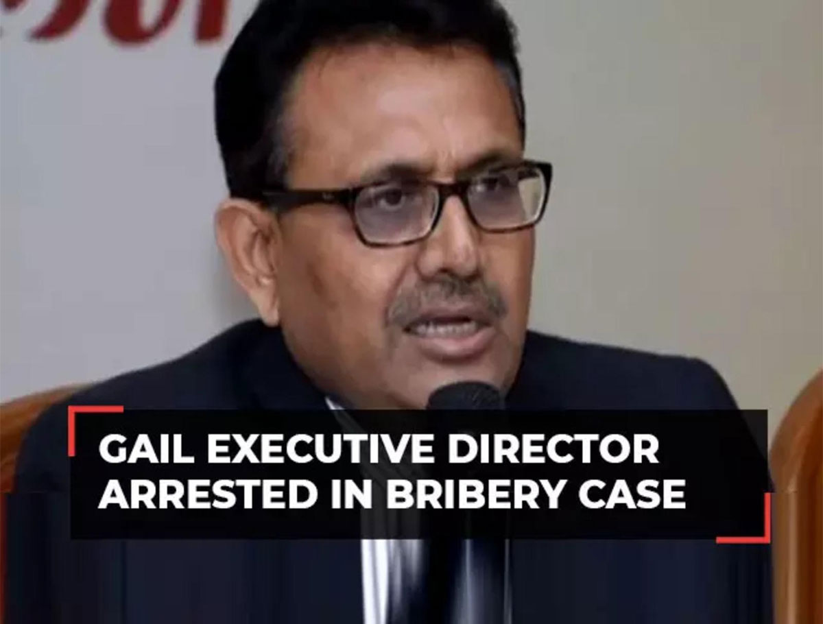 GAIL Executive Director Arrested In Bribery Case