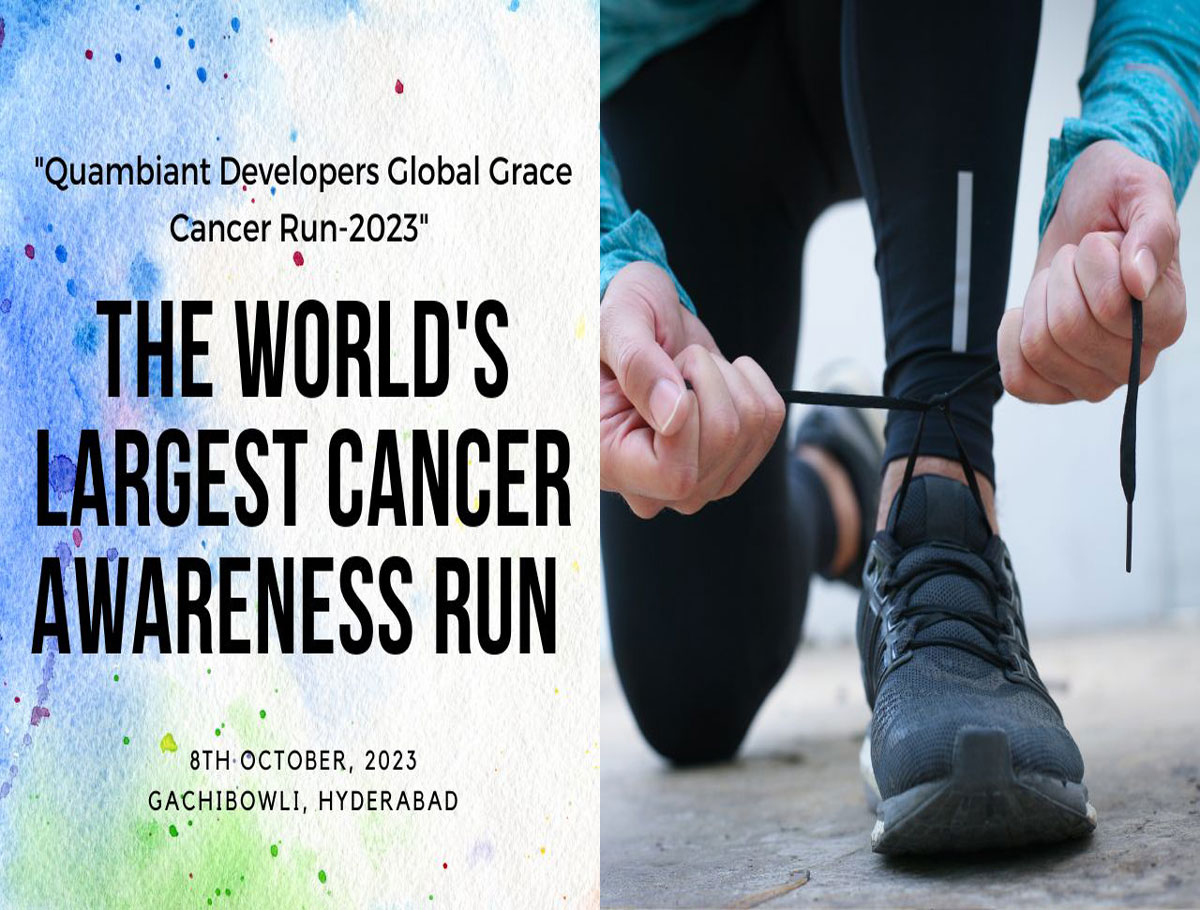 The World's Largest Cancer Awareness Run "Quambiant Developers Global Grace Cancer Run-2023" is to be held on October 8 at Gachibowli