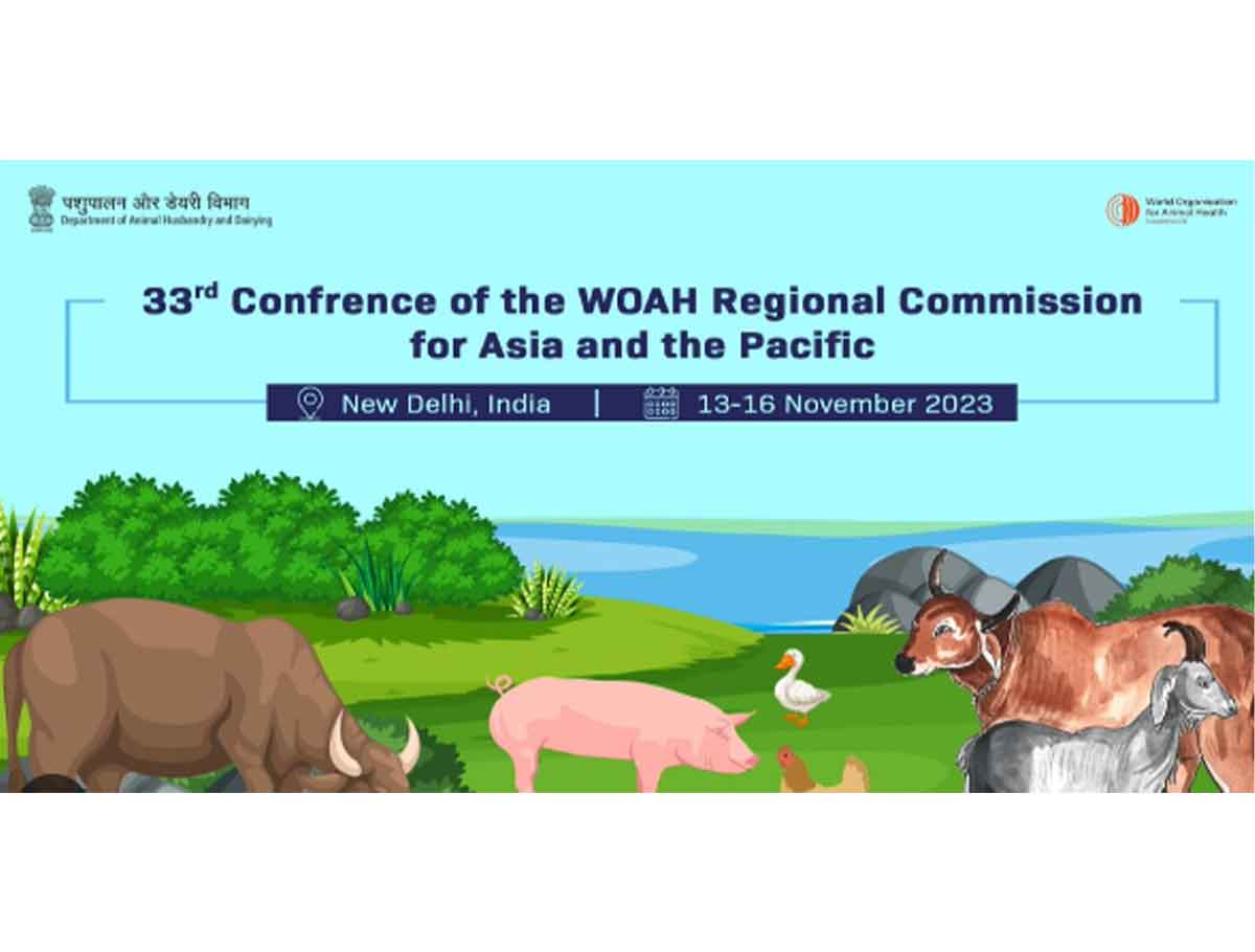 India Is Set To Host 33rd Conference of WOAH Regional Commission for Asia and Pacific at New Delhi from Today